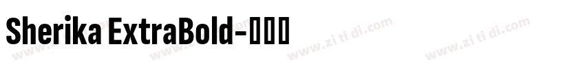 Sherika ExtraBold字体转换